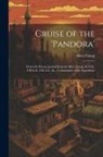 Allen Young - Cruise of the 'Pandora': From the Private Journal Kept by Allen Young, R.N.R., F.R.G.S., F.R.A.S., &c., Commander of the Expedition
