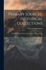 Ellsworth Huntington - Primary Sources, Historical Collections: The Pulse of Asia, With a Foreword by T. S. Wentworth