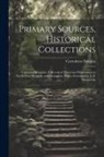 Carruthers Douglas - Primary Sources, Historical Collections: Unknown Mongolia: A Record of Travel and Exploration in North-West Mongolia and Dzungaria, With a Foreword by