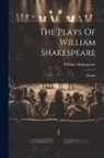 William Shakespeare - The Plays Of William Shakespeare: Hamlet