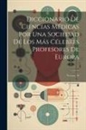 Anonymous - Diccionario De Ciencias Médicas Por Una Sociedad De Los Más Célebres Profesores De Europa; Volume 30