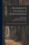 John Carpenter, London Guildhall, City of London (England) Corporation - Munimenta Gildhallæ Londoniensis: Translation Of The Anglo-norman Passages In Liber Albus