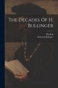 Heinrich Bullinger, Harding - The Decades Of H. Bullinger