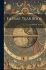Frederic W. Farrar - Farrar Year Book