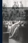 J. Page, Nicholas Rowe, James Roberts (Le Jeune) - The Fair Penitent: A Tragedy