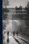 Anonymous - The National School Magazine; Volume 1