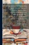 Académie Des Sciences, Belles-Lettres Et Arts, Burman - Poetae Latini Minores Sive Gratii Falisci Cynegeticon, M.a. Olympii Nemesiani Cynegeticon Et... Eclogae Iv, T. Calpurnii Siculi Eclogae Vii