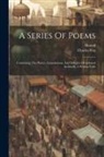 Ahmad (Ardab&amp;299l&amp;299., Charles Fox - A Series Of Poems: Containing The Plaints, Consolations, And Delights Of Achmed Ardebeili, A Persian Exile