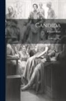 Bernard Shaw - Candida: A Pleasant Play