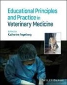 Katherine Fogelberg, Katherine (Virginia-Maryland College of Fogelberg, Katherine Fogelberg - Educational Principles and Practice in Veterinary Medicine