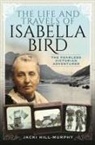 Jacki Hill-Murphy - The Life and Travels of Isabella Bird