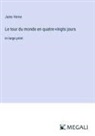 Jules Verne - Le tour du monde en quatre-vingts jours