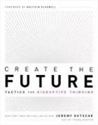 Jeremy Gutsche - Create the Future + the Innovation Handbook