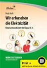 Birgit Kraft - Wir erforschen die Elektrizität