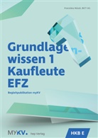Rahel Balmer-Zahnd, BiCT AG, Alex Bieli, Aymo Brunetti, Vera Friedli, Ernst Keller... - Grundlagenwissen 1 Kaufleute EFZ - HKB E