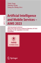 Xiaohui Wang, Yujiu Yang, Liang-Jie Zhang - Artificial Intelligence and Mobile Services - AIMS 2023