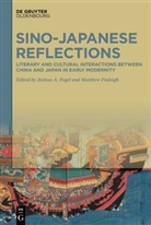 Joshua A Fogel, Joshua A. Fogel, Fraleigh, Matthew Fraleigh - Sino-Japanese Reflections