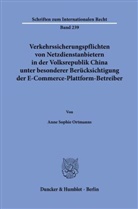 Anne Sophie Ortmanns - Verkehrssicherungspflichten von Netzdienstanbietern in der Volksrepublik China unter besonderer Berücksichtigung der E-Commerce-Plattform-Betreiber.