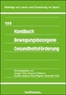 Gorden Sudeck, Gorden Sudeck u a, Ansgar Thiel, Susanne Tittlbach, Petra Wagner, Alexander Woll - Handbuch Bewegungsbezogene Gesundheitsförderung