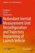 Xuefeng Li, Fan Xu, Guoqiang Xu - Redundant Inertial Measurement Unit Reconfiguration and Trajectory Replanning of Launch Vehicle