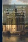 William Angus - History of England, From the Roman Invasion to the Accession of Queen Victoria I