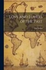 Paul Gaulot - Love and Lovers of the Past