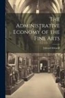 Edward Edwards - The Administrative Economy of the Fine Arts