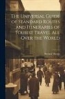 Durrant Thorpe - The Universal Guide of Standard Routes and Itineraries of Tourist Travel All Over the World