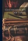 Theodor Storm - Geschichten aus der Tonne