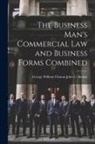 George William Clinton John C. Bryant - The Business Man's Commercial Law and Business Forms Combined