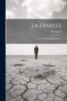 Paul Janet - La Famille: Leçons de Philosophie Morale