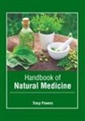 Tracy Powers - Handbook of Natural Medicine