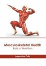 Josephine Ortiz - Musculoskeletal Health: Role of Nutrition
