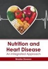 Brooke Dowson - Nutrition and Heart Disease: An Integrated Approach