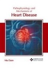 Mia Dunn - Pathophysiology and Mechanisms of Heart Disease