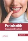 Joel Turner - Periodontitis: Diagnosis and Treatment