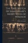 William Shakespeare - The First Sketch of Shakespeare's Merry Wives of Windsor