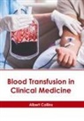 Albert Collins - Blood Transfusion in Clinical Medicine