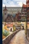 Friedrich Schiller - The Song of the Bell and Other Poems