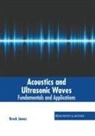 Brock James - Acoustics and Ultrasonic Waves: Fundamentals and Applications