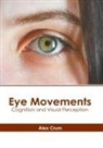 Alex Crum - Eye Movements: Cognition and Visual Perception