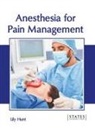 Lily Hunt - Anesthesia for Pain Management