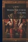 Waldron Baily - When the Cock Crows
