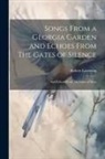 Robert Loveman - Songs From a Georgia Garden and Echoes From The Gates of Silence: And Echoes From The Gates of Silen