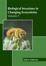 Aubree Anderson - Biological Invasions in Changing Ecosystems: Volume 1