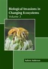 Aubree Anderson - Biological Invasions in Changing Ecosystems: Volume 3