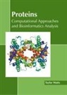 Taylor Watts - Proteins: Computational Approaches and Bioinformatics Analysis
