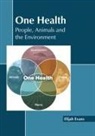 Elijah Evans - One Health: People, Animals and the Environment