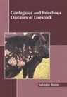Salvador Barker - Contagious and Infectious Diseases of Livestock