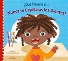 Thomas Kingsley Troupe, Anna Mongay - ¿Qué Pasaría Si Nunca Te Lavaras Los Dientes?